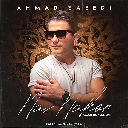 Cover artwork for Naz Nakon (acoustic Version) by Ahmad Saeedi